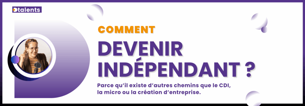 Comment devenir indépendant - Dtalents portage salarial