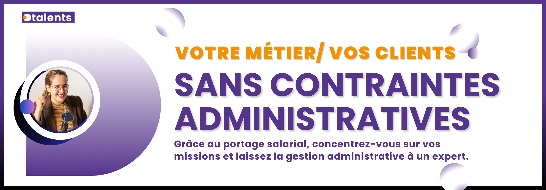 Votre métier, vos clients, sans les contraintes administratives