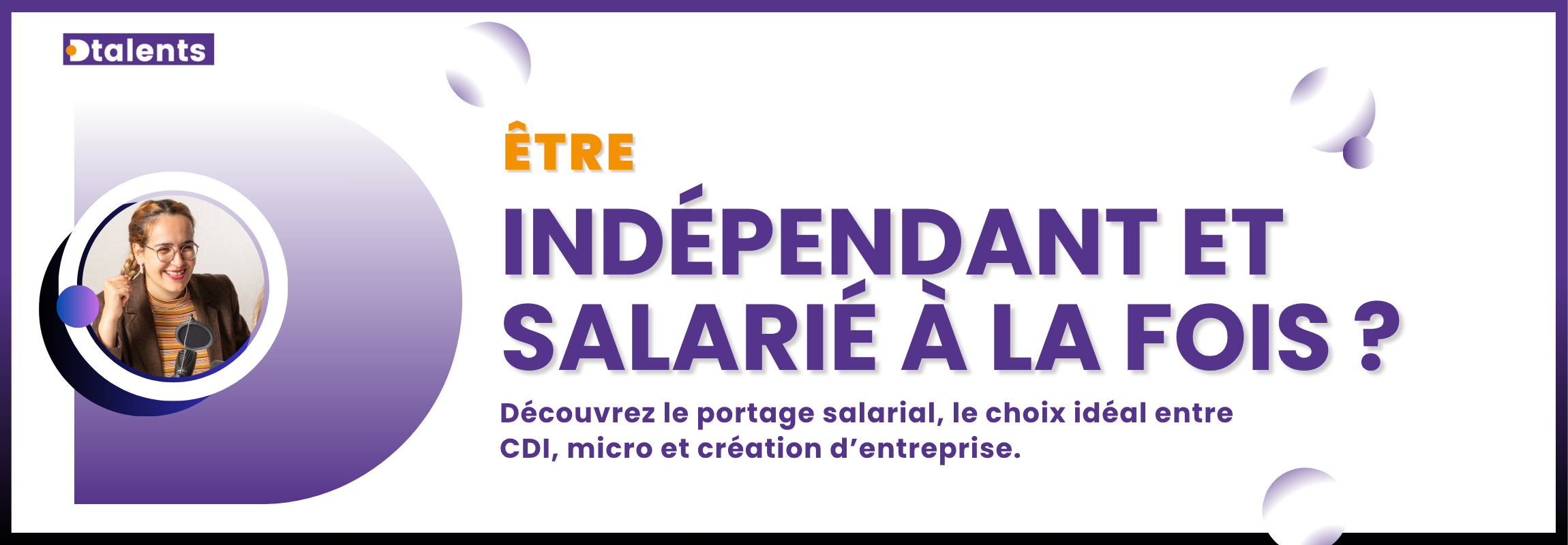 Indépendant et salarié à la fois ? - Le choix du Freelance